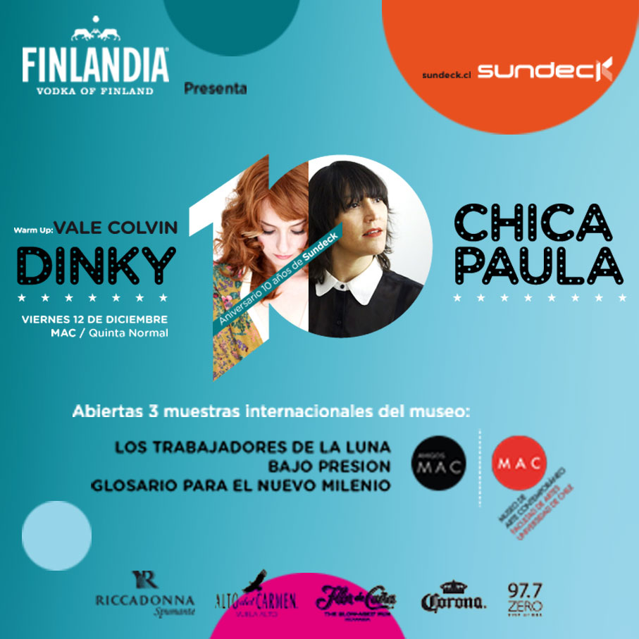 DINKY | CHICA PAULA | VALE COLVIN | SUNDECK EN EL MAC DE QUINTA NORMAL